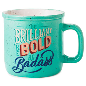 Hallmark Be Brilliant, Bold, Badass Ceramic Mug, 15 oz.