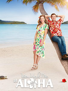 HALLMARK CHANNEL  YOU HAD ME AT ALOHA